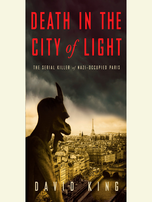 Title details for Death in the City of Light by David King - Wait list